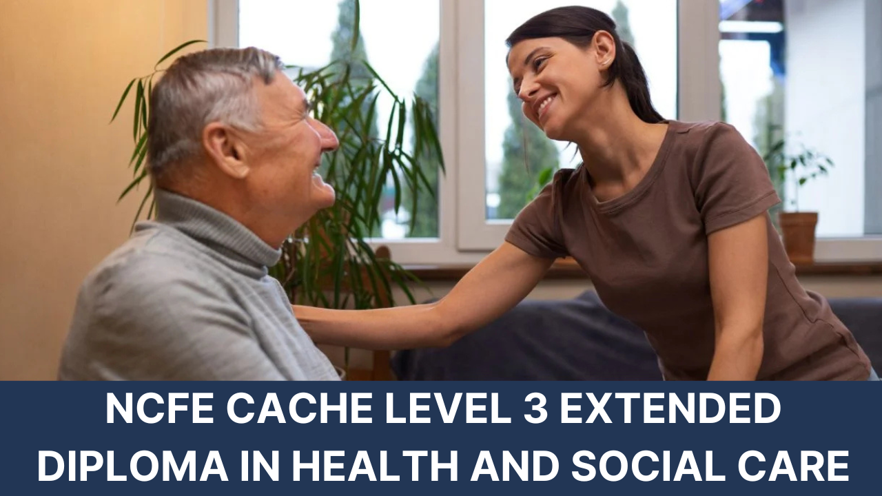 NCFE CACHE Level 3 Extended Diploma in Health and Social Care | Oxford ...