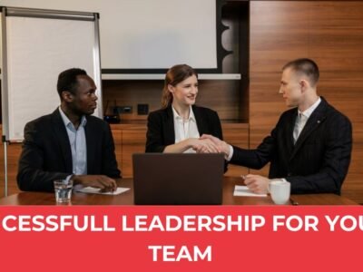 Successful Leadership For Your Team