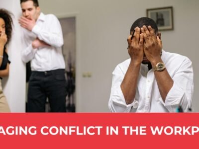 Managing Conflict In The Workplace